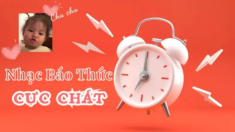  10+ Bài Nhạc Báo Thức Cực Chất Khiến Bạn Phải Dậy Sớm!