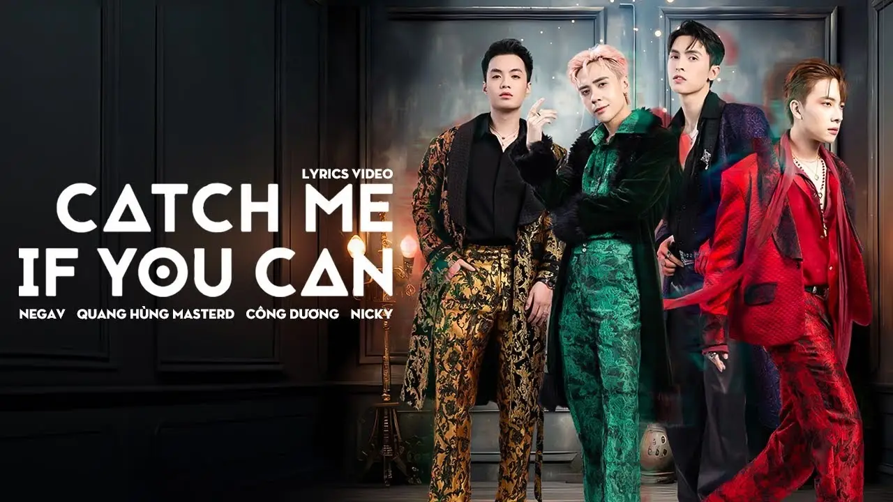 CATCH ME IF YOU CAN (ATSH) – Negav, Quang Hùng MasterD